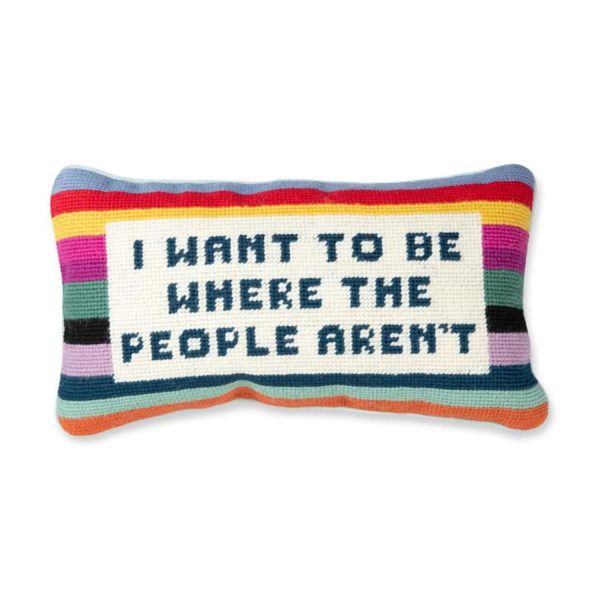 I Want To Be Where The People Aren’t Needlepoint Pillow