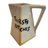 "Thirsty Bitches" Big Jug