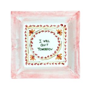 "Quit Tomorrow" - Ashtray